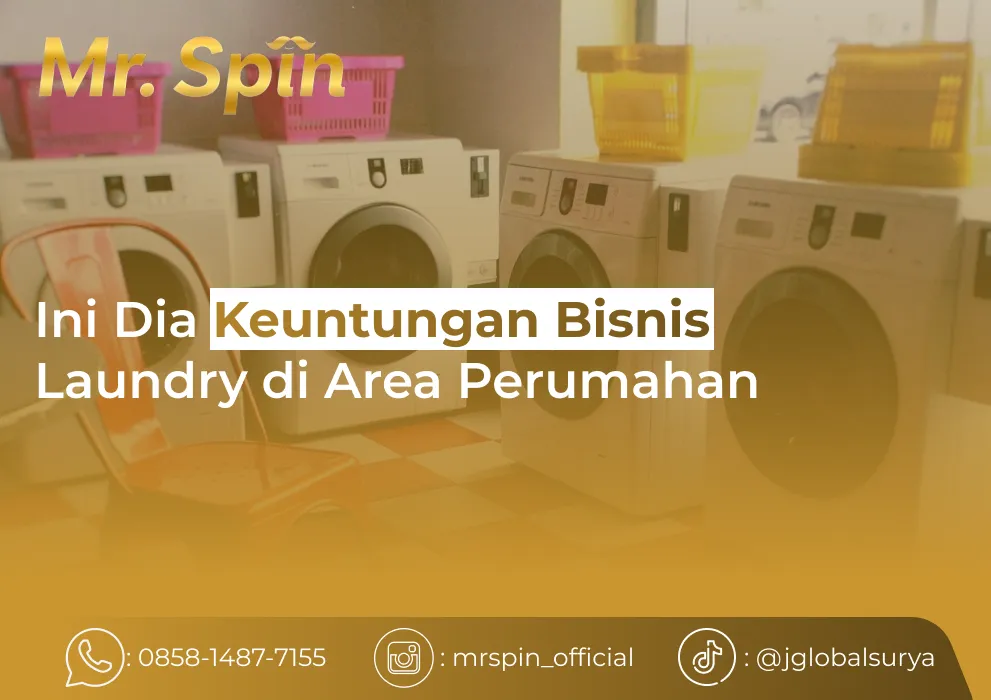Ini Dia Keuntungan Bisnis Laundry di Area Perumahan - Mr Spin Laundry