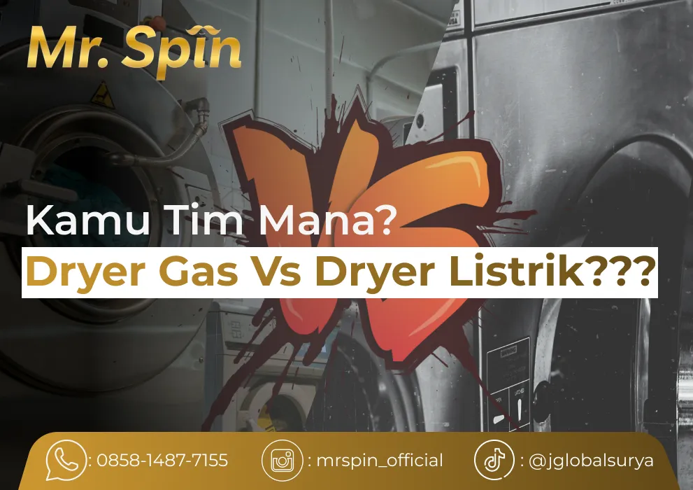 Kamu Tim Mana? Dryer Gas Vs Dryer Listrik??? - Mr Spin Laundry