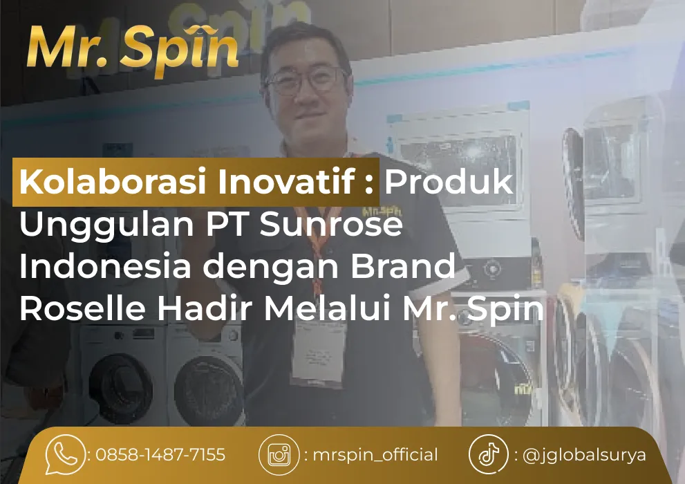 Kolaborasi Inovatif : Brand Roselle Hadir Melalui Mr. Spin