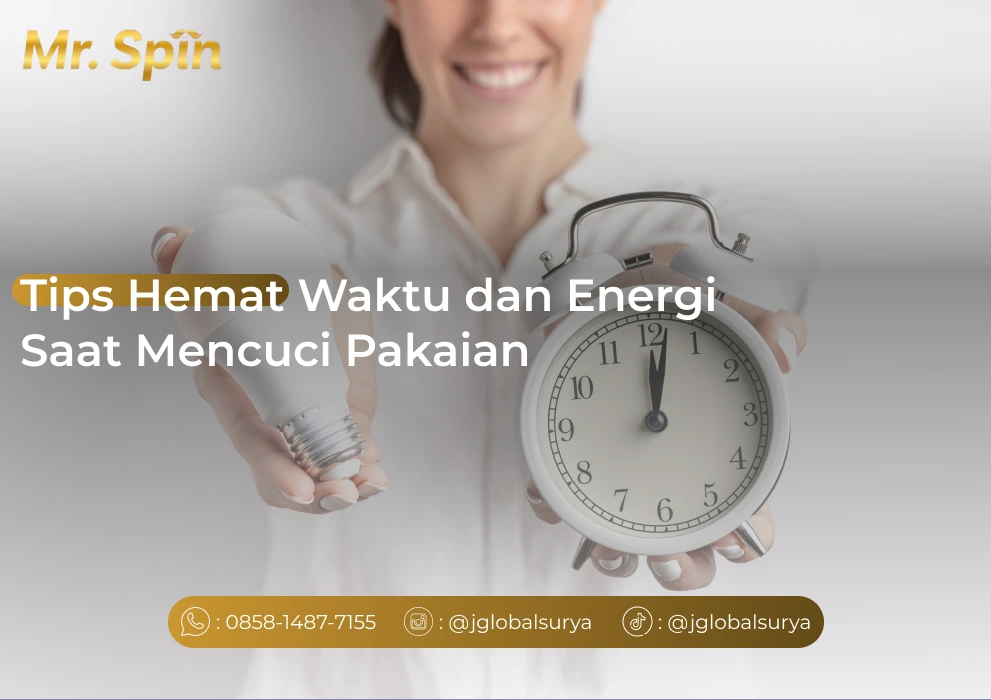 Tips Hemat Waktu dan Energi Saat Mencuci Pakaian - Mr. Spin Laundry