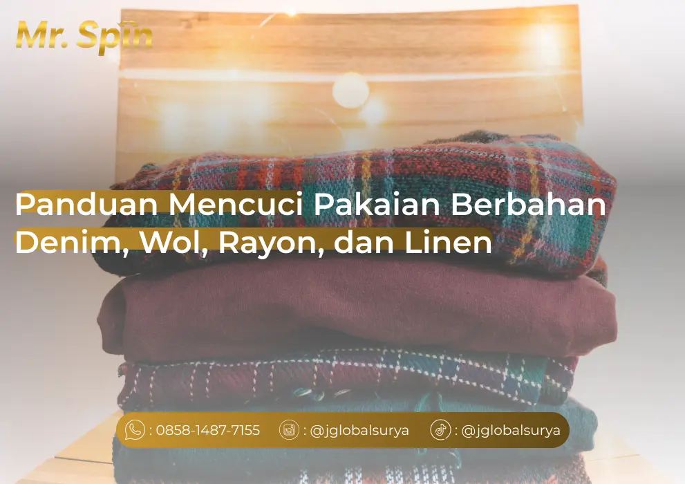 Panduan Mencuci Pakaian Berbahan Denim, Wol, Rayon, dan Linen - Mr Spin Laundry