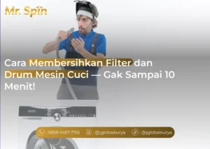Cara Membersihkan Filter dan Drum Mesin Cuci — Gak Sampai 10 Menit! - Mr Spin Laundry