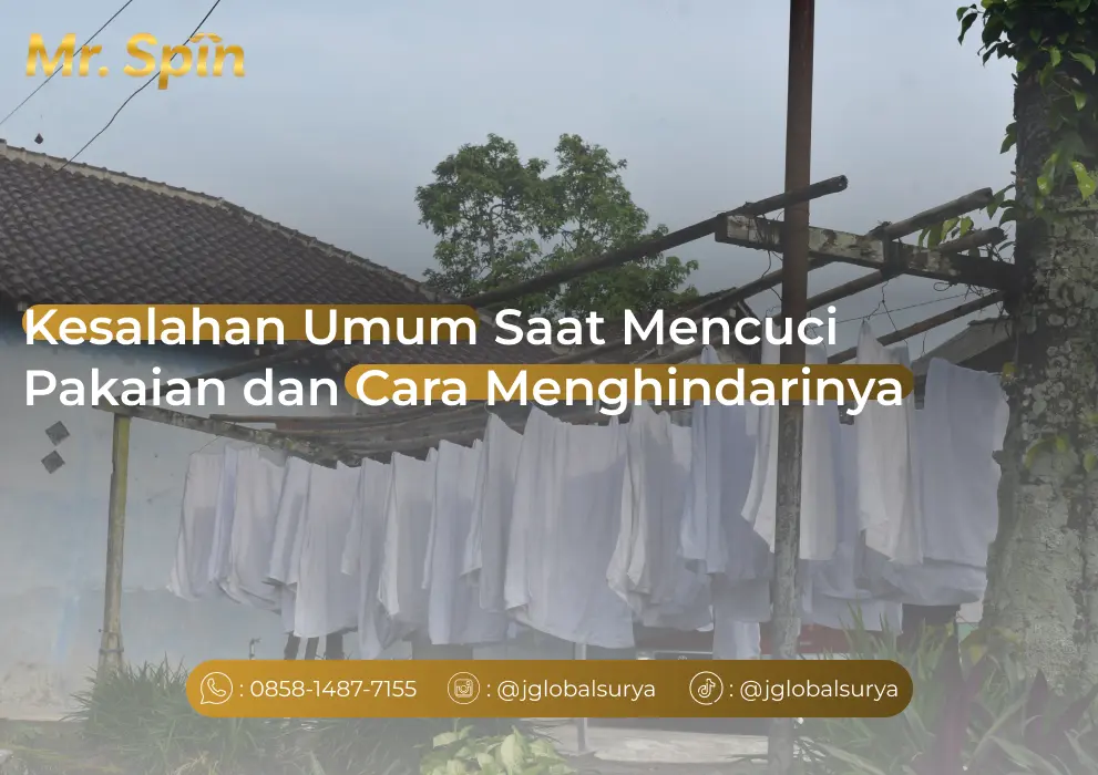 Kesalahan Umum Saat Mencuci Pakaian dan Cata Menghindarinya - Mr Spin Laundry